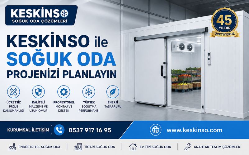 KESKİNSO ile Soğuk Oda Projenizi Planlayın