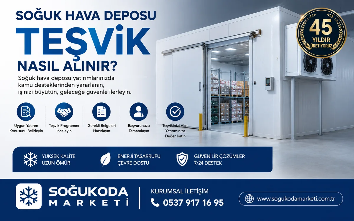 Soğuk Hava Deposu Teşviki Nasıl Alınır